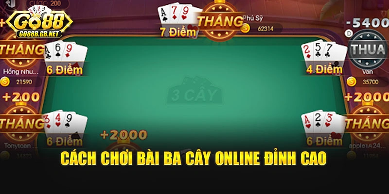 Cách chơi bài ba cây online đỉnh cao