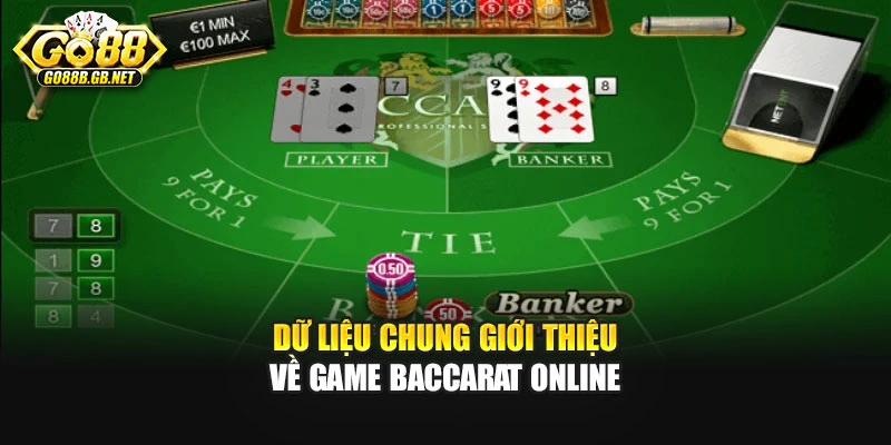 Dữ liệu chung giới thiệu về game baccarat online