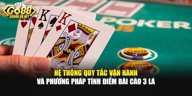 Hệ thống quy tắc vận hành và phương pháp tính điểm bài cào 3 lá