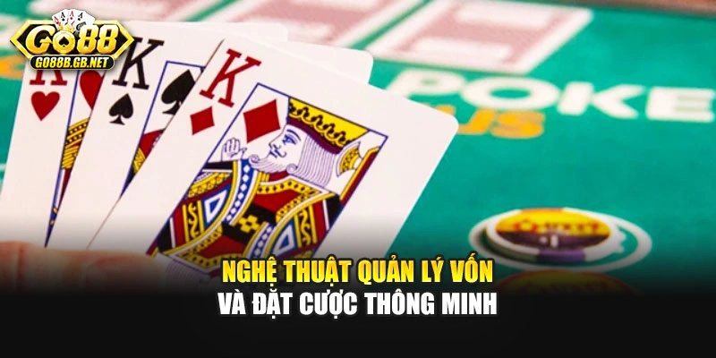 Nghệ thuật quản lý vốn và đặt cược thông minh
