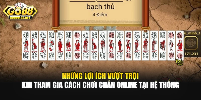 Những lợi ích vượt trội khi tham gia cách chơi chắn online tại hệ thống