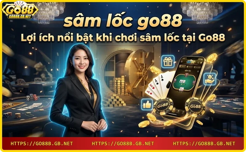 loi-ich-choi-sam-loc-go88-thang-lon Lợi ích chơi sâm lốc Go88 - thắng lớn