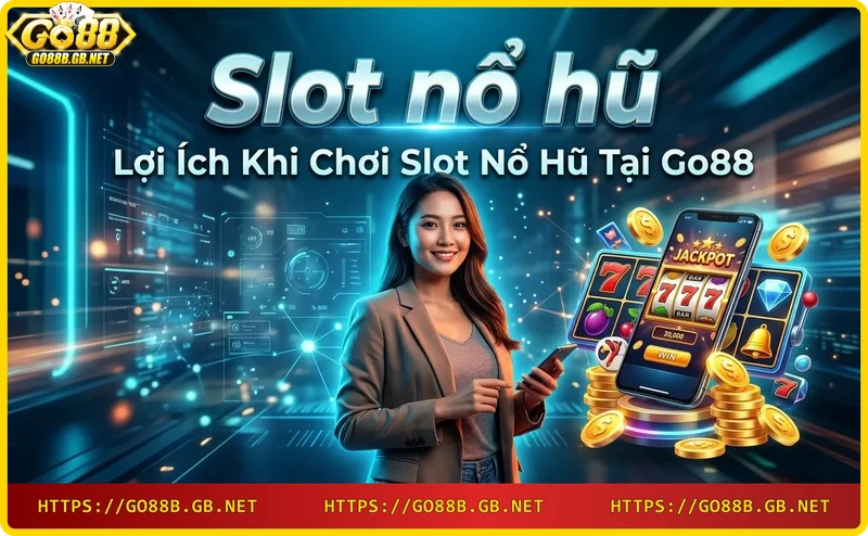 nguoi-choi-nhan-thuong-slot-no-hu-tren-dien-thoai-tai-go88 Người chơi nhận thưởng slot nổ hũ trên điện thoại tại Go88